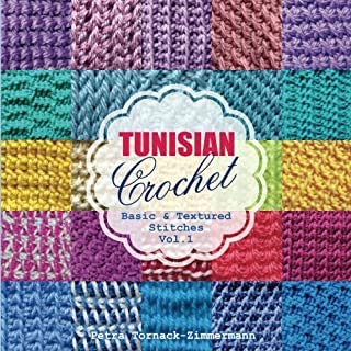 TUNISIAN Crochet - Vol. 1: Basic and Textured Stitches [Book]